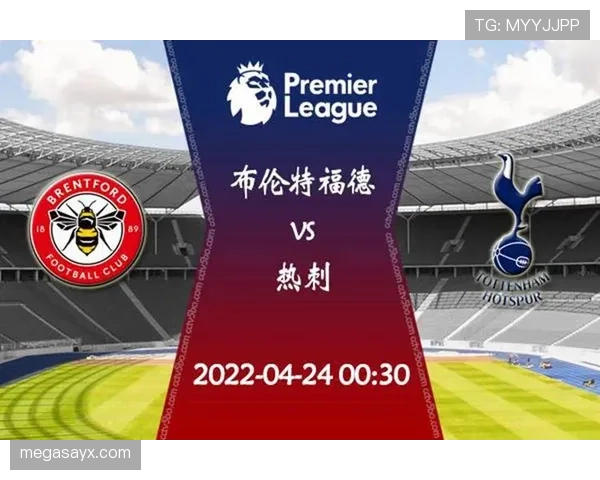 布伦特福德在英超赛季中持续提升竞争力，值得关注表现稳健